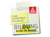 Bildung in der IG Metall: Klar. Kompetent. Kollegial.